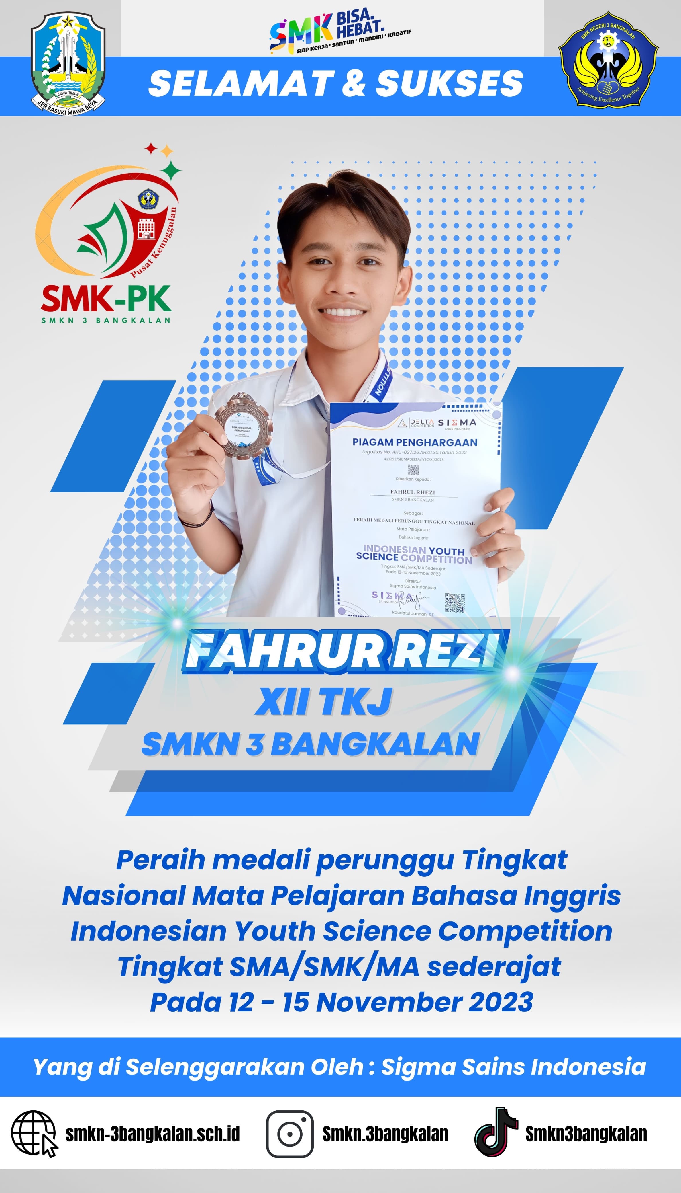 Peraih medali perunggu Tingkat Nasional Mata Pelajaran Bahasa Inggris Indonesian Youth Science Competition Tingkat SMA/SMK/MA sederajat pada 12 - 15 November 2023