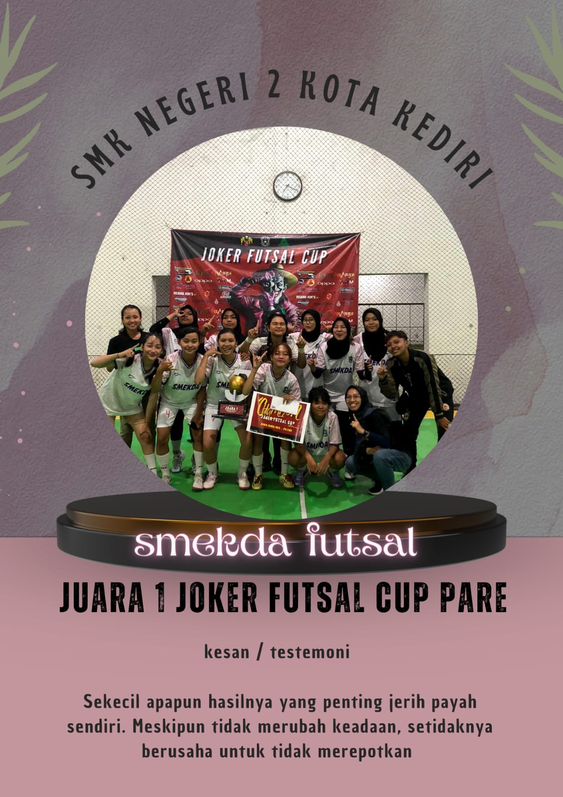 JUARA 1 KOMPETISI FUTSAL TINGKAT KAB/KOTA