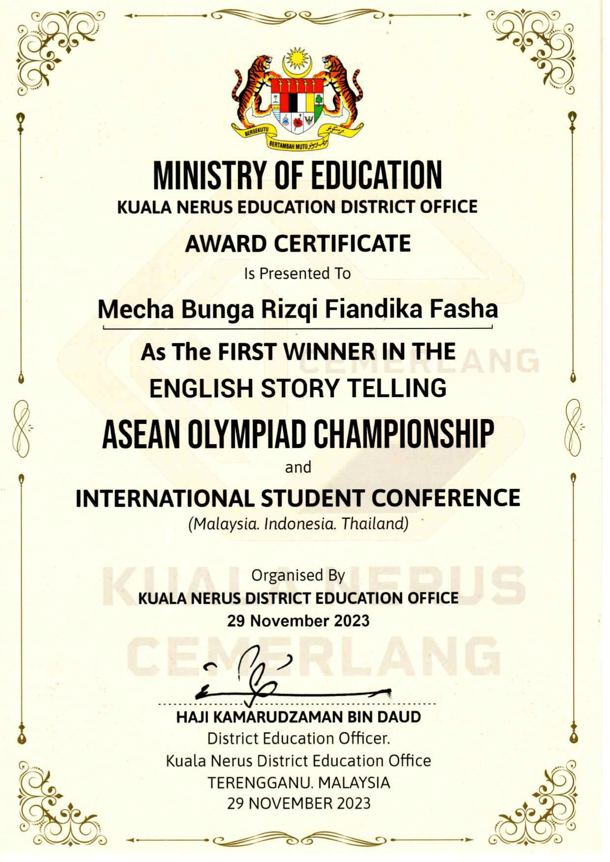 First winner in the English Story Telling, ASEAN Olympiad Championship and International Student Conference