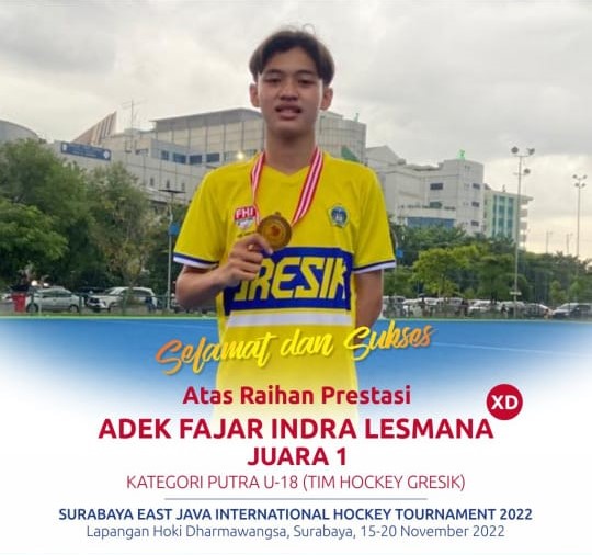 JUARA 1 KATEGORI PUTRA U-18 (TIM HOCKEY GRESIK) SURABAYA EAST JAVA INTERNATIONAL HOCKEY TOURNAMENT 2022